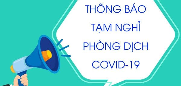 THÔNG BÁO Về việc cho học sinh, sinh viên nghỉ học để phòng, chống dịch Covid – 19